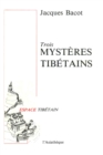 Image for Trois mysteres tibetains: Tchrimekundan - Djroazanmo - Nansal