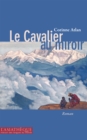 Image for Le Cavalier au miroir: Destins en miroir