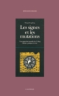 Image for Les Signes Et Les Mutations: Une Approche Nouvelle Du Yi King : Histoire, Pratique Et Texte