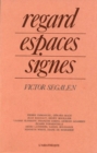 Image for Regard, Espaces, Signes: Actes Du Colloque