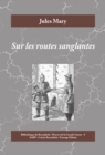 Image for Sur Les Routes Sanglantes: Roman Historique De La Premiere Guerre Mondiale