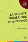 Image for La société numérique en question(s) [electronic resource] / Isabelle Compiègne.