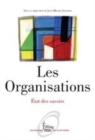 Image for Les organisations [electronic resource] : état des savoirs / sous la direction de Jean-Michel Saussois.
