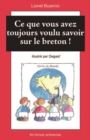 Image for Ce que vous avez toujours voulu savoir sur le breton