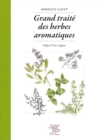 Image for Grand traite des herbes aromatiques.