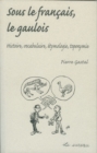 Image for Sous le francais, le Gaulois.