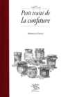 Image for Petit traité de la confiture (nouvelle édition)