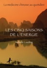 Image for Cinq saisons de l&#39;energie Les.