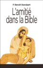 Image for L&#39;Amitie dans la Bible