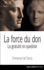 Image for La force du don: la gratuite en question