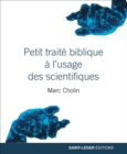 Image for Petit traite biblique a l&#39;usage des scientifiques