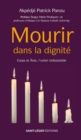 Image for Mourir dans la dignite: Corps et ame, l&#39;union indissoluble