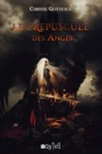 Image for Le Crepuscule des Anges: Un enquete mystique