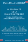 Image for La spiritualite de la franc-maconnerie a-t-elle encore un sens dans la monde d&#39;aujourd&#39;hui ?