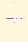 Image for L&#39;Homme de Neige (Tome 1)