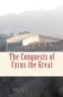 Image for Conquests of Cyrus the Great