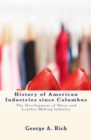 Image for History of American Industries since Columbus: The Development of Shoes and Leather-Making Industry