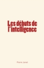 Image for Les debuts de l&#39;intelligence