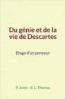 Image for Du genie et de la vie de Descartes: Eloge d&#39;un penseur
