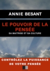 Image for Le Pouvoir de la Pensee. Sa maitrise et sa culture.