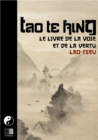 Image for Tao Te King. Le livre de la Voie et de la Vertue.