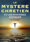 Image for Le Mystere Chretien et les Mysteres Antiques