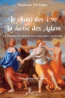 Image for Le Chant des Eve, la danse des Adam: ou l&#39;histoire du chant et de la danse dans l&#39;humanite