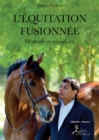 Image for L&#39;Equitation fusionnee: Methode et sensations