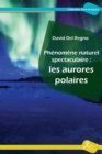 Image for Phenomene naturel spectaculaire : les aurores polaires