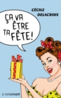 Image for Ca va etre ta fete !: Nouvelles humoristiques