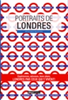 Image for Portraits de Londres: Londres par ceux qui y vivent !