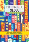 Image for Portraits de Seoul: Seoul par ceux qui y vivent !