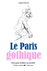 Image for Le Paris gothique - Tout pour briller en societe