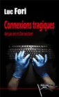 Image for Connexions tragiques: Net pas net et Chat mechant