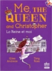 Image for La reine et moi/Me, the queen and Christopher