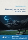 Image for Fernand, un arc en ciel sous la lune: Prix du roman Claude Favre de Vaugelas 2016