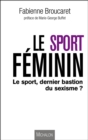 Image for Le sport feminin: le sport, dernier bastion du sexisme?