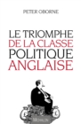 Image for Le Triomphe de la classe politique anglaise