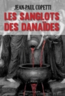 Image for Les sanglots des danaides: Polar