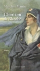 Image for L&#39;Horizon de Blanche: Un roman feministe sur la guerre