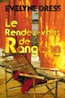 Image for Le Rendez-vous de Rangoon: Roman d&#39;amour et d&#39;aventures