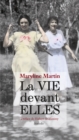 Image for La Vie devant elles: Recits de femmes.