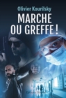 Image for Marche ou greffe !: Un thriller medical haletant