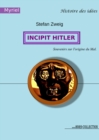 Image for Incipit Hitler: Souvenirs sur l&#39;origine du Mal