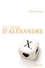 Image for Au nom d&#39;Alexandre