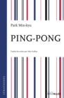 Image for Ping-Pong: Un roman decapant au cA ur de la Coree du Sud !