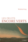 Image for Les Fruits Encore Verts