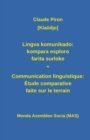 Image for Lingva Komunikado / Communication Linguistique : Kompara Esploro Farita Surloke. Dulingva Eldono:  tude Comparative Faite Sur Le Terrain