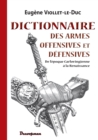 Image for Dictionnaire des armes offensives et defensives