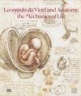 Image for Leonardo da Vinci and anatomy  : the mechanics of life